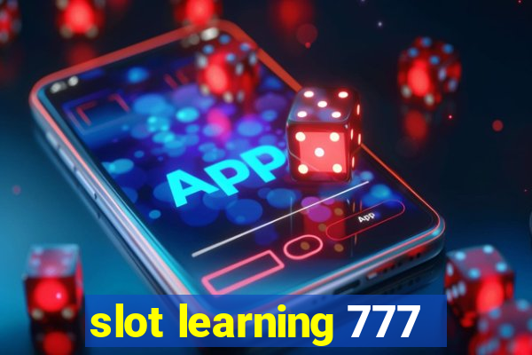 slot learning 777