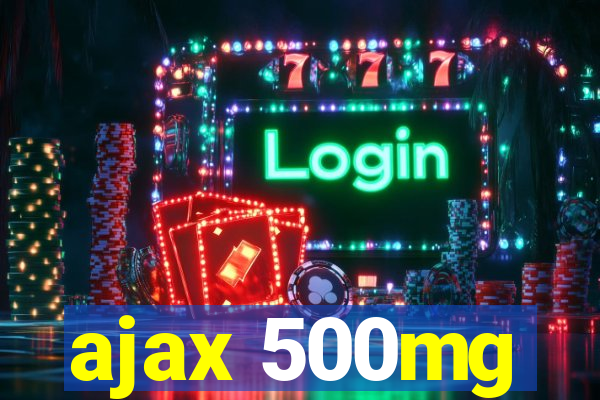 ajax 500mg