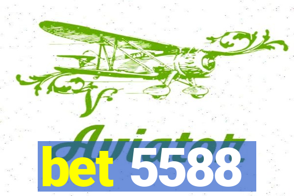 bet 5588