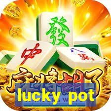 lucky pot