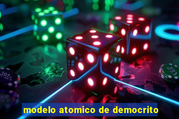 modelo atomico de democrito