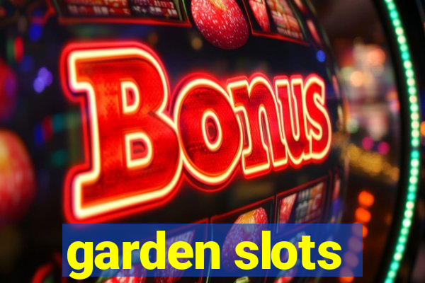 garden slots