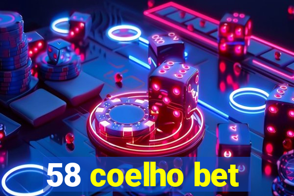 58 coelho bet