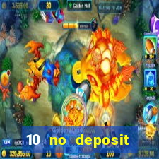 10 no deposit casino bonus