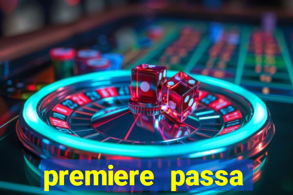 premiere passa quais jogos