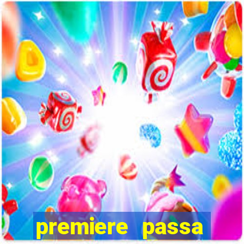 premiere passa quais jogos