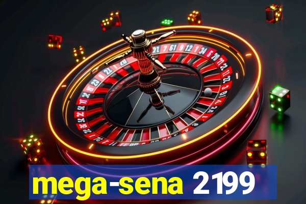 mega-sena 2199