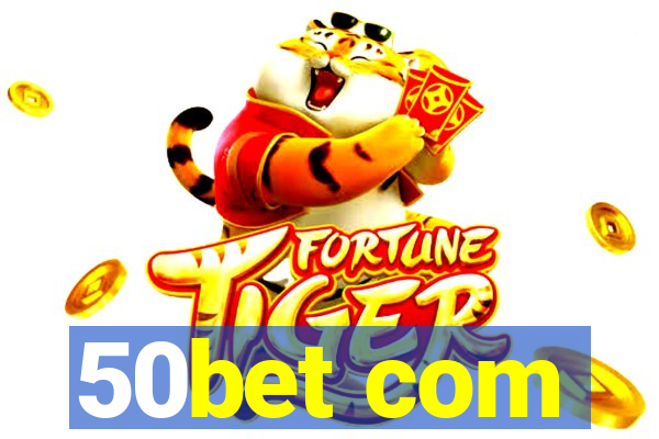 50bet com