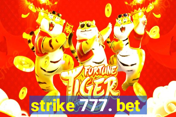 strike 777. bet