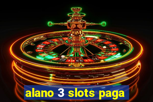 alano 3 slots paga