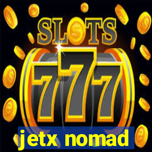 jetx nomad