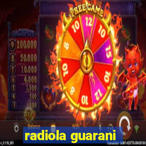 radiola guarani