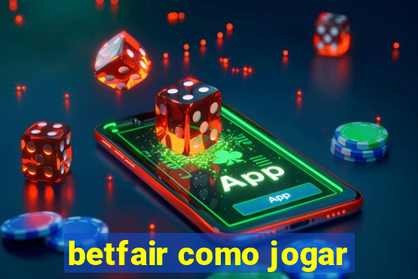 betfair como jogar