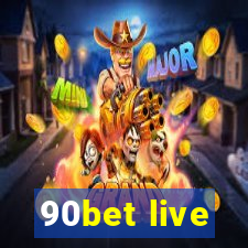 90bet live