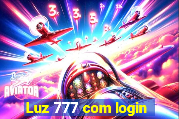 Luz 777 com login