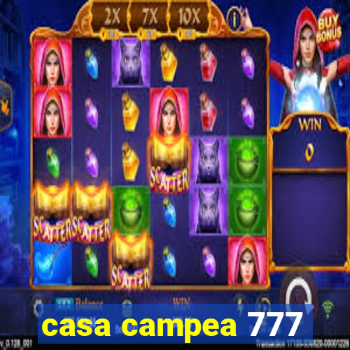 casa campea 777