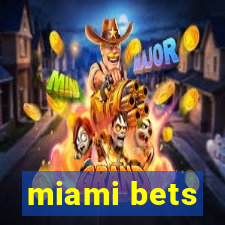 miami bets