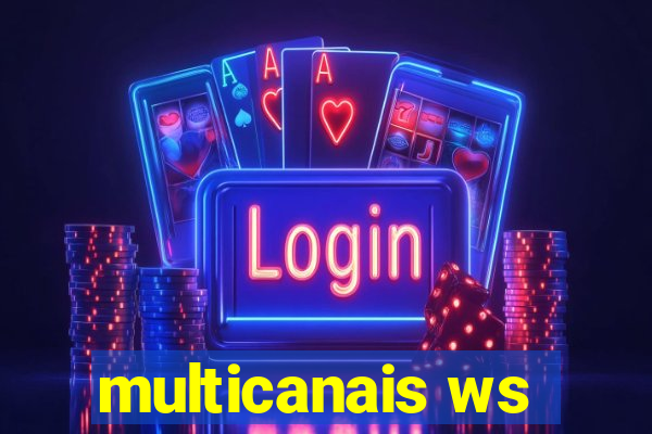 multicanais ws