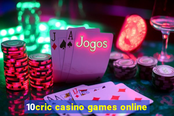 10cric casino games online