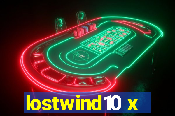 lostwind10 x