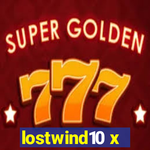 lostwind10 x