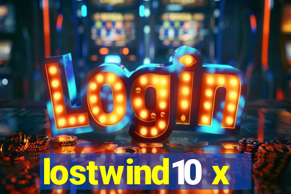 lostwind10 x