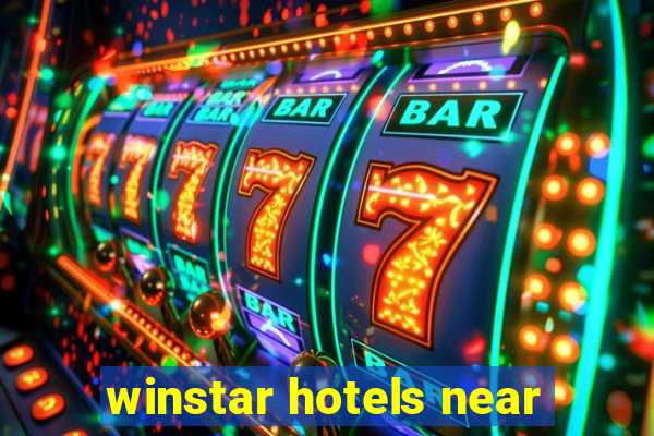 winstar hotels near