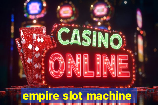 empire slot machine