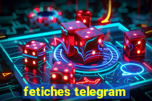 fetiches telegram