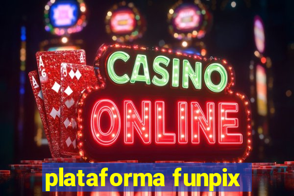 plataforma funpix