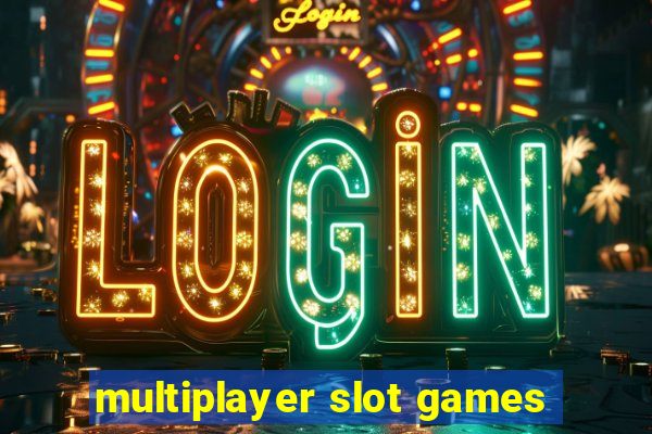 multiplayer slot games