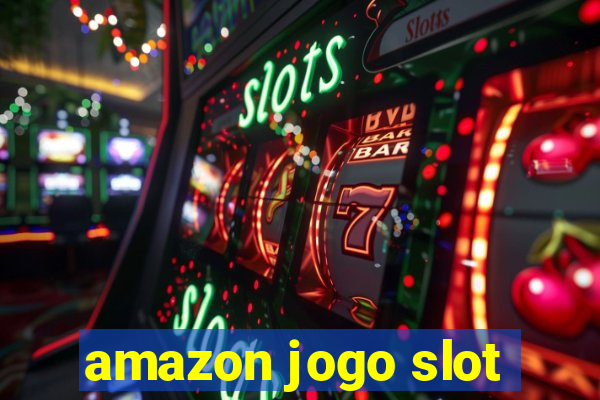 amazon jogo slot