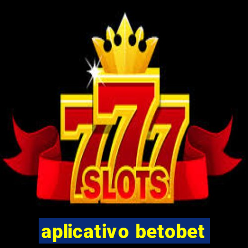 aplicativo betobet