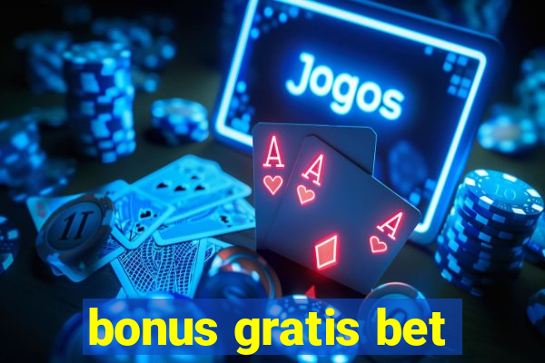 bonus gratis bet