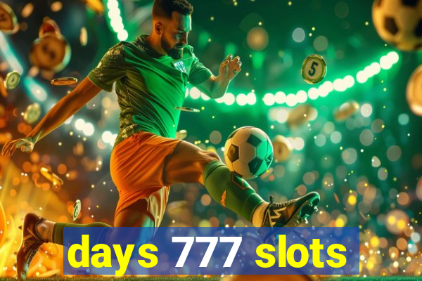 days 777 slots