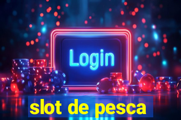 slot de pesca