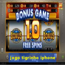 jogo tigrinho iphone