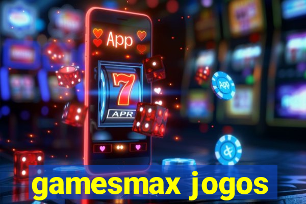 gamesmax jogos