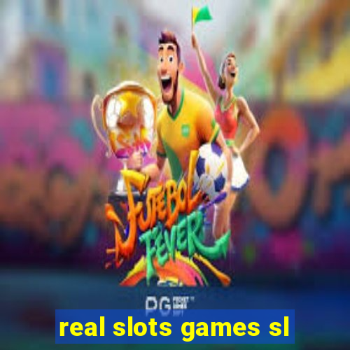 real slots games sl