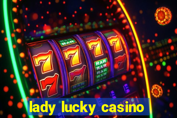 lady lucky casino