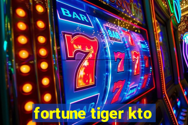 fortune tiger kto