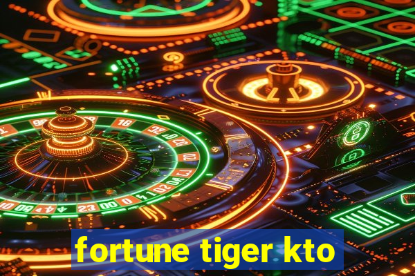 fortune tiger kto