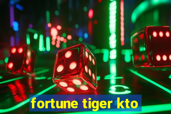 fortune tiger kto