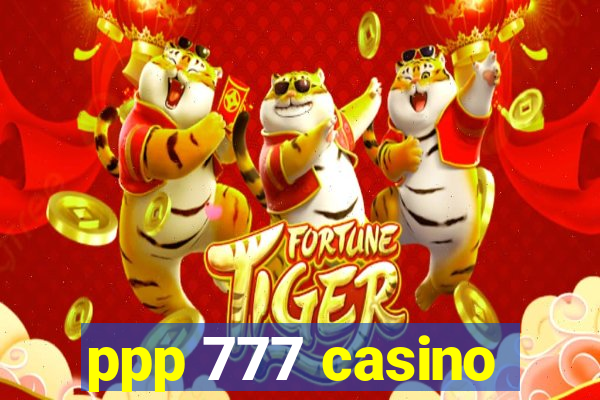 ppp 777 casino