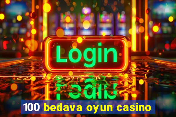 100 bedava oyun casino