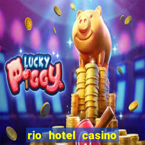 rio hotel casino las vegas shows