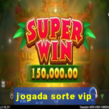 jogada sorte vip