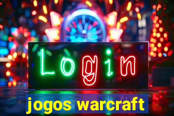 jogos warcraft