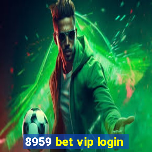 8959 bet vip login