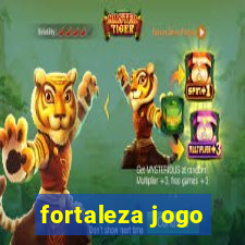 fortaleza jogo